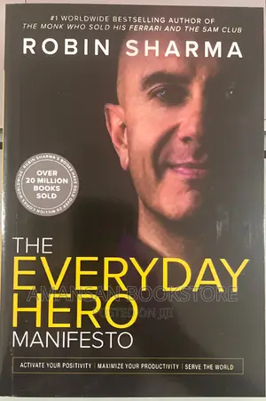 The Everyday Hero Manifesto by Robin Sharma