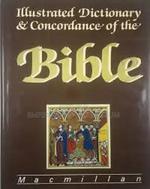 The Illustrated Dictionary and Concordance of the Bible