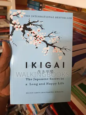 Ikigai: The Japanese Secret to a Long and Lasting Life by Hector Garcia and Francesc Miralles | Discover Your Reason for Being