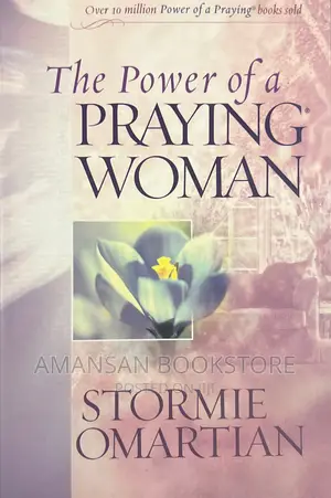 The Power of a Praying Woman by Stormie Omartian: Prayer Guide