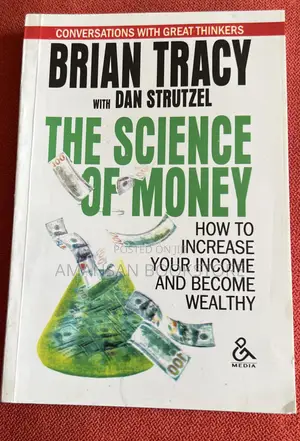 The Science of Money by Brian Tracy with Dan Strutzel | Master the Psychology and Practice of Wealth Creation