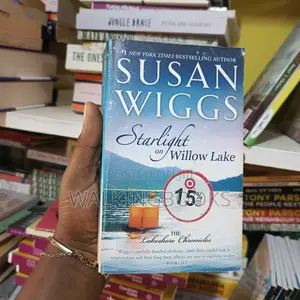 Straight on Willow Lake by Susan Wiggs | A Novel of Second Chances and New Beginnings
