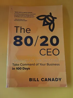 The 80/20 CEO by Bill Canady | Master the Pareto Principle to Transform Your Leadership and Business