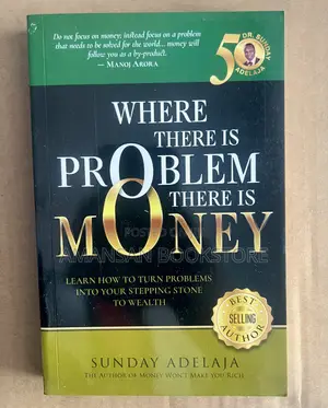 Where There Is Problem There Is Money by Dr. David O. Oyedepo | Discover the Wealth-Building Power of Solving Problems