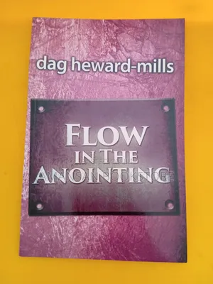 Flow in the Anointing by Dag Heward-Mills | Understanding and Operating in the Spirit's Power