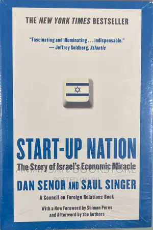 Startup Nation: The Story of Israel's Economic Miracle by Dan Senor and Saul Singer