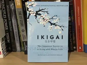 Ikigai: The Japanese Secret to a Long and Happy Life by Hector Garcia