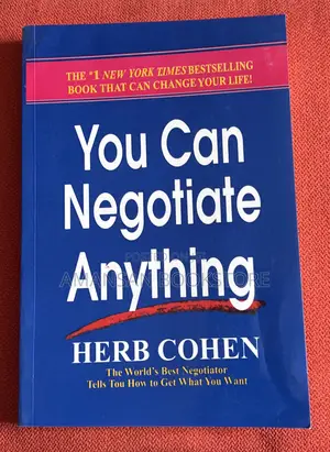 You Can Negotiate Anything by Herb Cohen | The Bestselling Guide to Getting What You Want