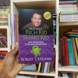 Rich Kid Smart Kid by Robert Kiyosaki | Giving Your Child a Financial Head Start