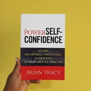 The Power of Self Confidence by Brian Tracy | Unlock Your Inner Potential and Achieve Success
