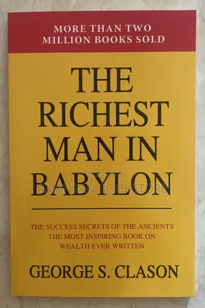 The Richest Man in Babylon by George Clason | Timeless Principles of Wealth and Prosperity