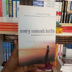 Every Woman's Battle by Shannon Ethridge | Finding True Intimacy in a World of Temptation
