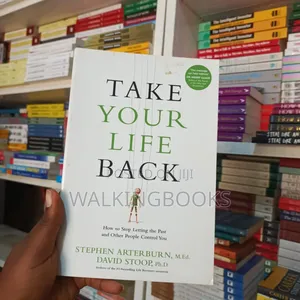 Take Your Life Back by Stephen Arterburn and David Stoop | How to Stop Letting Others Control You