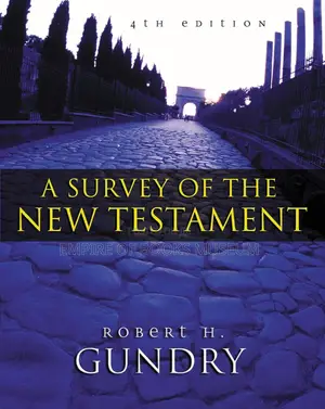 Survey of the New Testament, A (4th Edition) Hardcover | By Robert H. Gundry