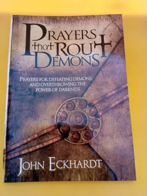 Prayers That Rout Demons by John Eckhardt | Powerful Prayers for Spiritual Warfare and Breakthrough