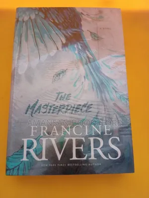 The Masterpiece by Francine Rivers | A Novel of Art, Love, and Redemption