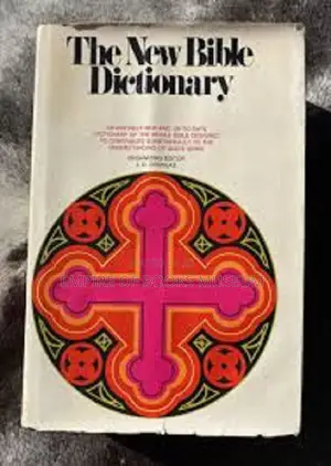 The New Bible Dictionary - Organizing Editor J.D. Douglas