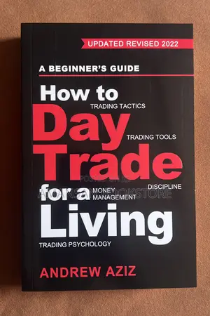 How to Day Trade for a Living by Andrew Aziz | A Beginner's Guide to Trading Tools and Tactics
