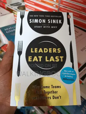 Leaders Eat Last by Simon Sinek | Why Some Teams Pull Together and Others Don't