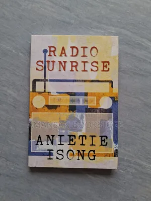Radio Sunrise by Anietie Isong | A Novel of Love, Identity, and the Immigrant Experience