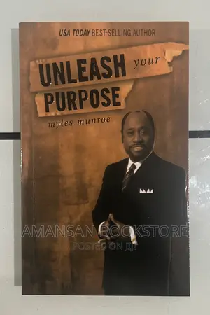 Unleash Your Purpose by Myles Munroe | An Effective Key for Changing Your World