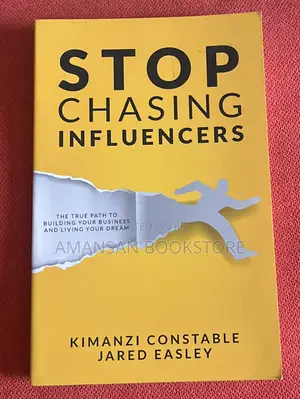 Stop Chasing Influencers by Kimanzi Constable & Jared Easley | Build Your Business on Real Relationships