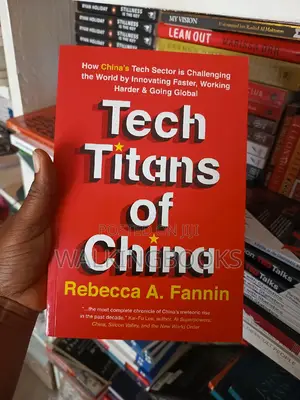 Tech Titans of China by Rebecca Fannin | The Go-To Guide to China's Tech Giants and Global Competition
