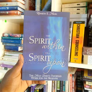 The Spirit Within the Spirit Upon by Kenneth Hagin | Understanding the Dual Work of the Holy Spirit
