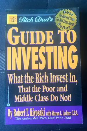 Rich Dad's Guide to Investing by Robert Kiyosaki and Sharon Lechter | What the Rich Invest In That the Poor and Middle Class Do Not