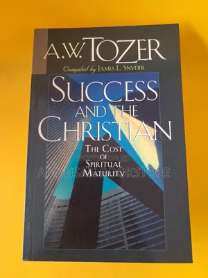 Success and the Christian by A.W. Tozer | Rethinking Success from a Biblical Perspective