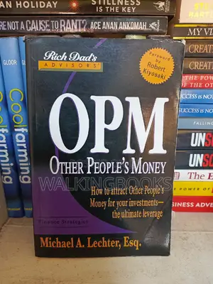 OPM: Other People's Money by Robert Kiyosaki | Leveraging Resources to Build Wealth
