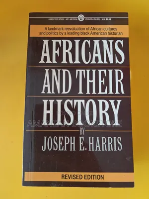 Africans and Their History by Joseph E. Harris | A Comprehensive Overview of Africa's Rich Heritage