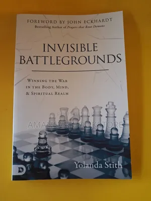 Invisible Battlegrounds by Yolanda Stith | Understanding and Winning Spiritual Warfare