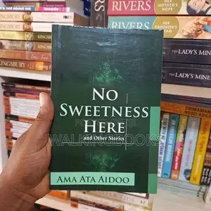 No Sweetness Here by Ama Ata Aidoo | A Collection of Powerful Short Stories from a Literary Giant
