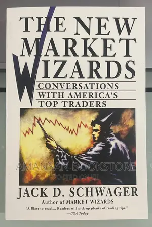 The New Market Wizards by Jack D. Schwager | Conversations with America's Top Traders