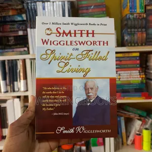 Smith Wigglesworth On Spirit-Filled Living | Experiencing the Power and Presence of the Holy Spirit