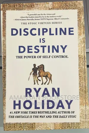 Discipline Is Destiny by Ryan Holiday | The Power of Self-Control in a World Obsessed with Freedom