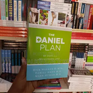 The Daniel Plan by Rick Warren, Dr. Daniel Amen, and Dr. Mark Hyman | A Healthy Lifestyle Program Based on Biblical Principles
