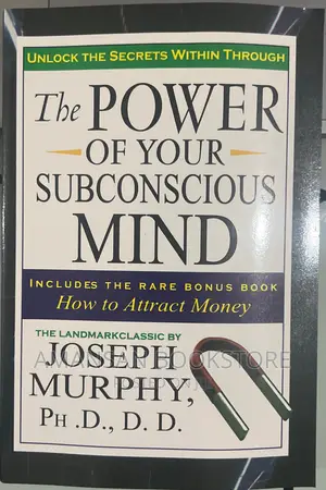 The Power of Your Subconscious Mind by Joseph Murphy | A Landmark Classic of Personal Development