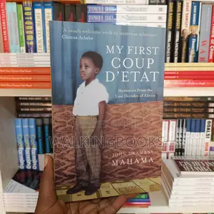 My First Coup d'Etat by John Dramani Mahama | An Intimate Look at Ghana's History and the Making of a President