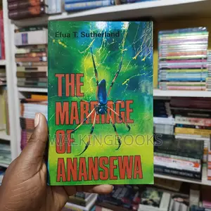 The Marriage of Anansewa by Efua T. Sutherland | A Classic of African Drama Blending Folklore and Social Commentary