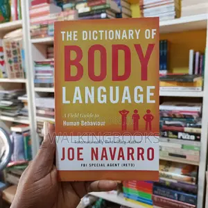 The Dictionary of Body Language by Joe Navarro