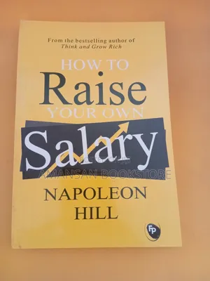 How to Raise Your Own Salary by Napoleon Hill | Timeless Principles for Increasing Your Income and Success