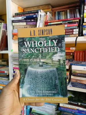 Wholly Sanctified by J.A. MacMillan | The Classic Work on Entire Sanctification