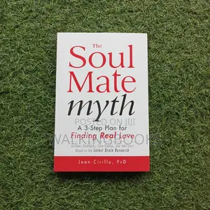 The Soul Mate Myth: A 3-Step Plan for Finding REAL Love by Jean Cirillo | A Realistic Guide to Lasting Relationships