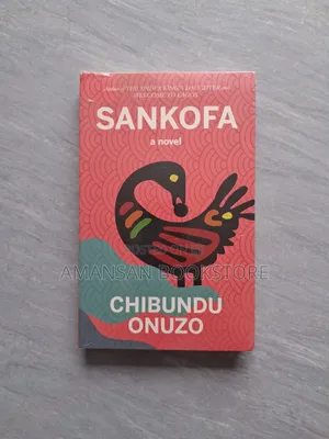 Sankofa: A Novel by Chibundu Onuzo