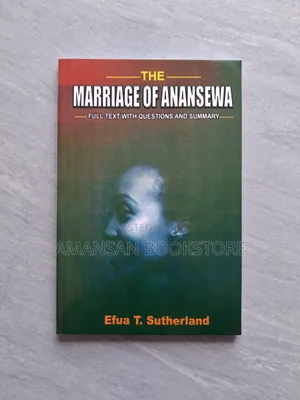 The Marriage of Anansewa by Efua T. Sutherland | Classic Ghanaian Play Blending Tradition and Modern Theater