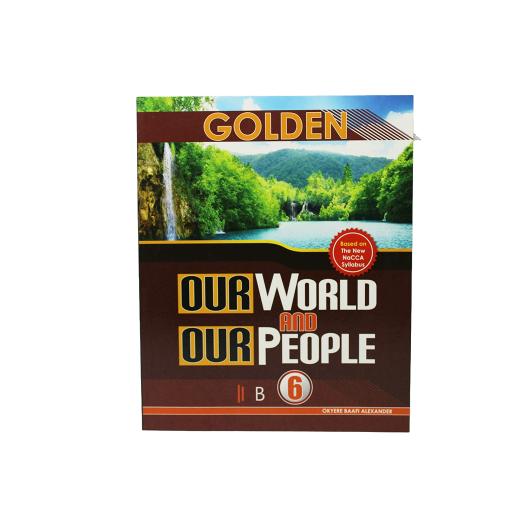 Golden Our World Our People Textbook for Basic 6