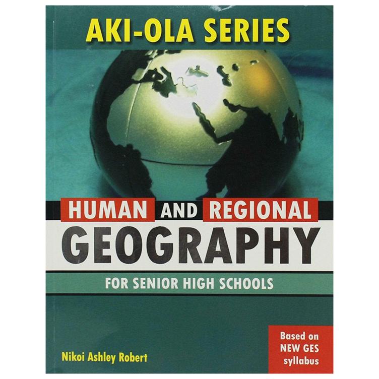 Aki-Ola SHS Human & Regional Geography Textbook