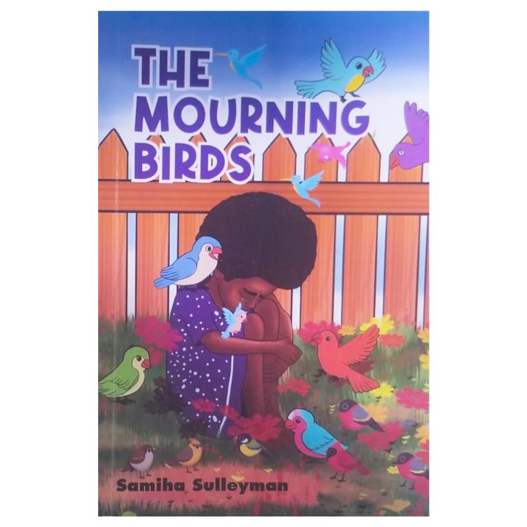 The Mourning Birds by Samiha Sulleyman - Children's Mystery & Courage